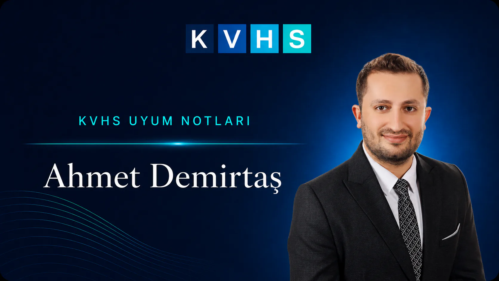 Ahmet Demirtaş - KVHS Uyum Notları